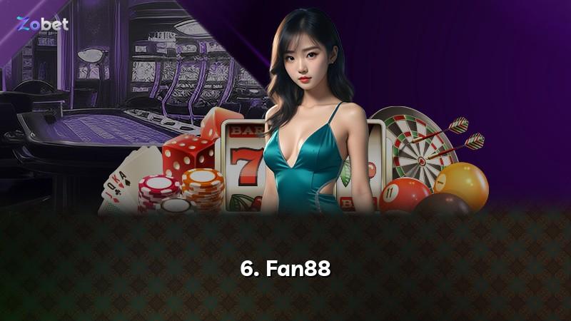 6. Fan88