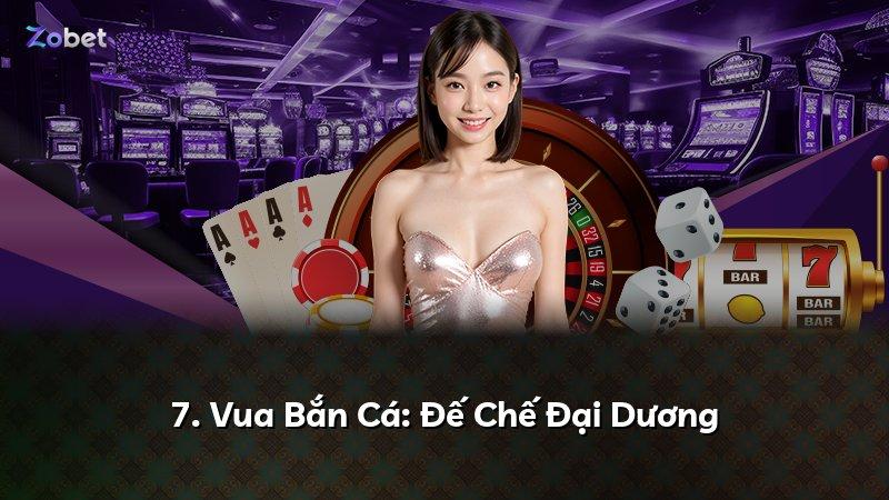 7. Vua Bắn Cá: Đế Chế Đại Dương