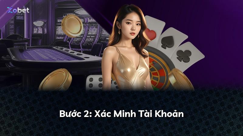 Bước 2: Xác Minh Tài Khoản