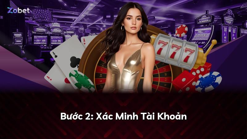 Bước 2: Xác Minh Tài Khoản