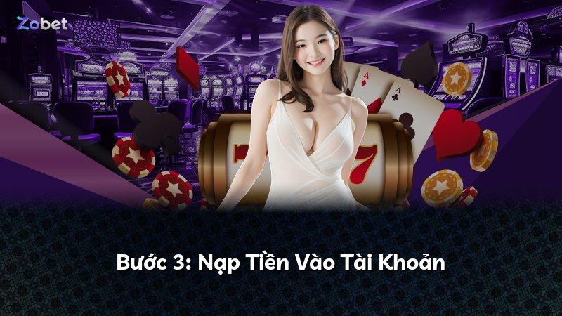Bước 3: Nạp Tiền Vào Tài Khoản