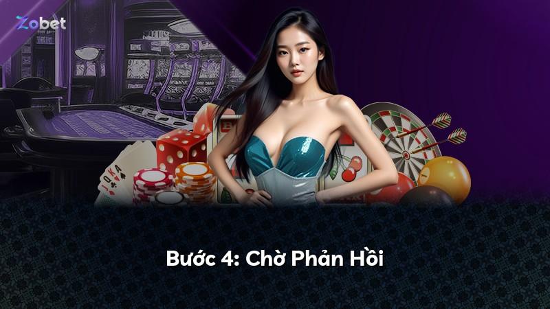 Bước 4: Chờ Phản Hồi