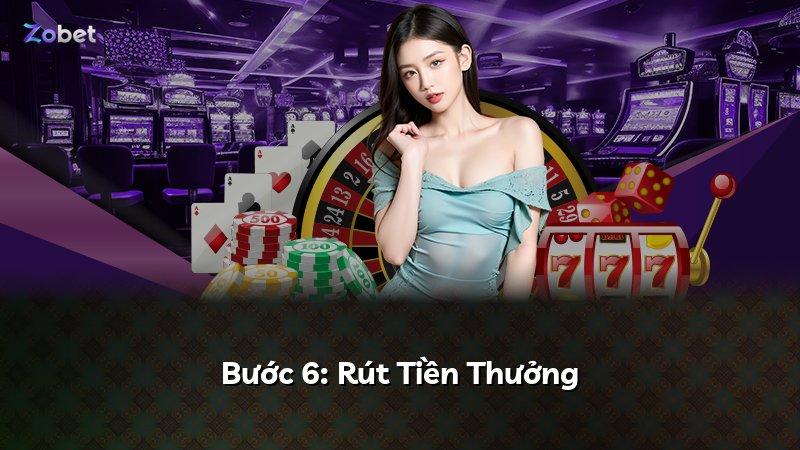 Bước 6: Rút Tiền Thưởng