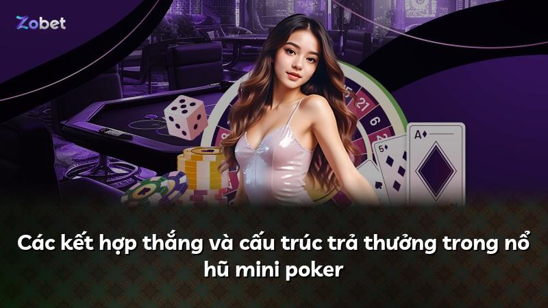 Các kết hợp thắng và cấu trúc trả thưởng trong nổ hũ mini poker