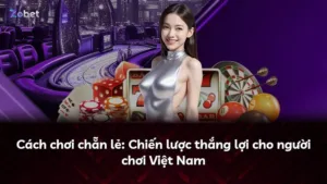 Cách chơi chẵn lẻ: Chiến lược thắng lợi cho người chơi Việt Nam