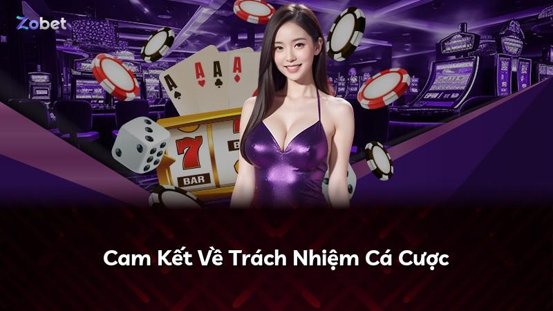 Cam Kết Về Trách Nhiệm Cá Cược