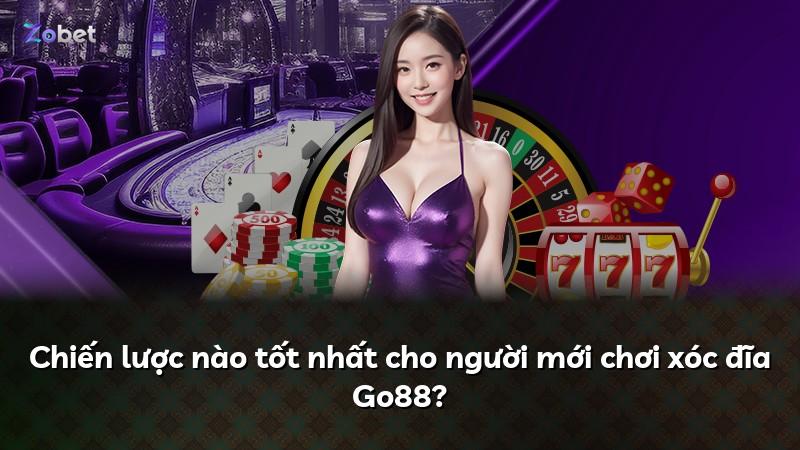 Chiến lược nào tốt nhất cho người mới chơi xóc đĩa Go88?