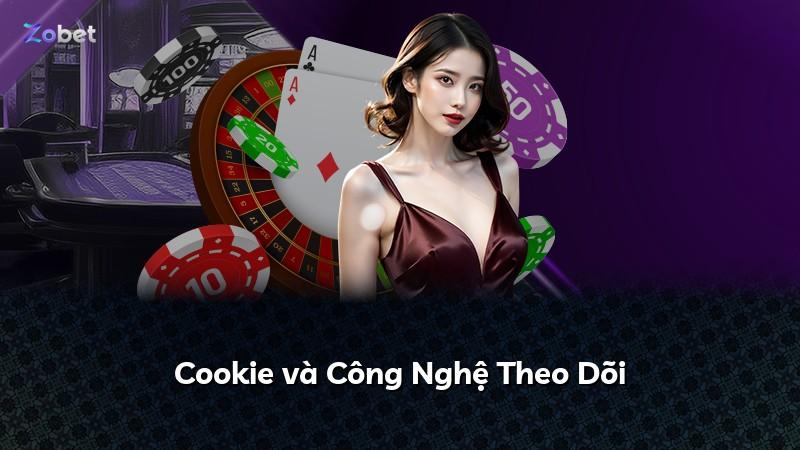 Cookie và Công Nghệ Theo Dõi