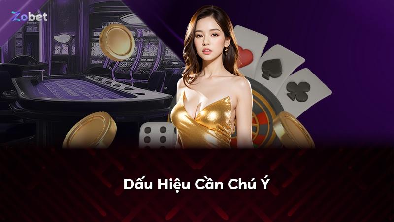 Dấu Hiệu Cần Chú Ý