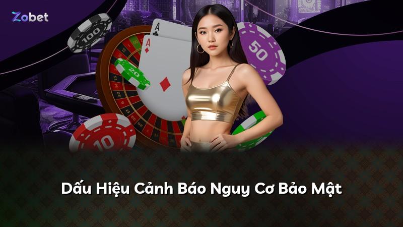 Dấu Hiệu Cảnh Báo Nguy Cơ Bảo Mật