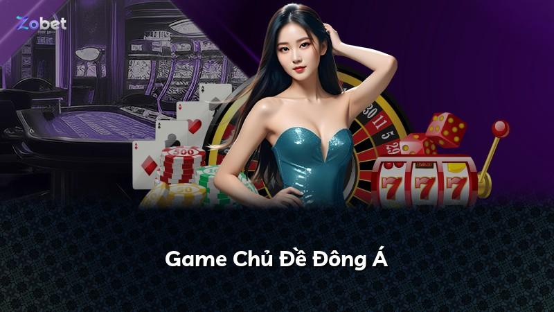 Game Chủ Đề Đông Á
