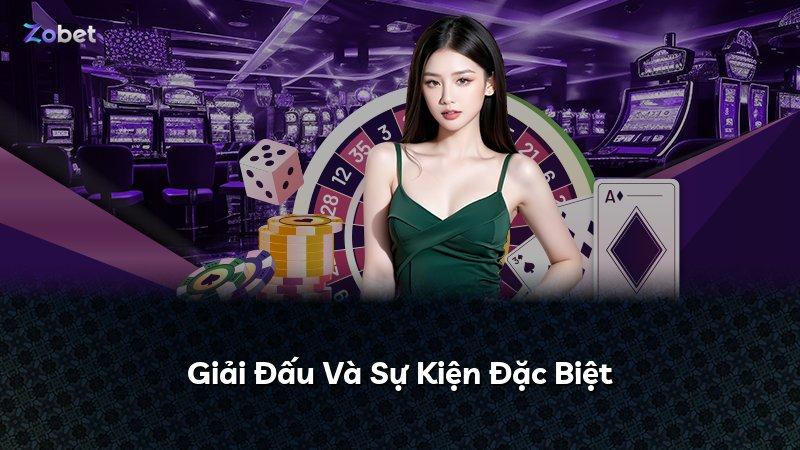 Giải Đấu Và Sự Kiện Đặc Biệt