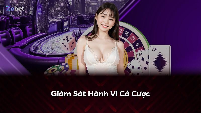 Giám Sát Hành Vi Cá Cược