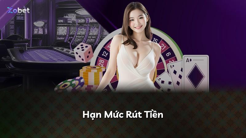 Hạn Mức Rút Tiền