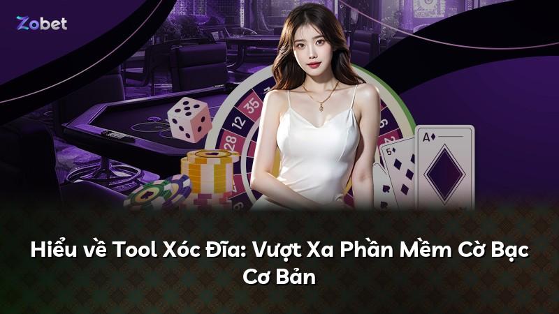 Hiểu về Tool Xóc Đĩa: Vượt Xa Phần Mềm Cờ Bạc Cơ Bản