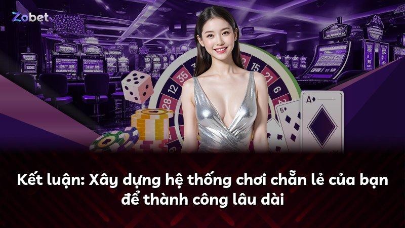 Kết luận: Xây dựng hệ thống chơi chẵn lẻ của bạn để thành công lâu dài