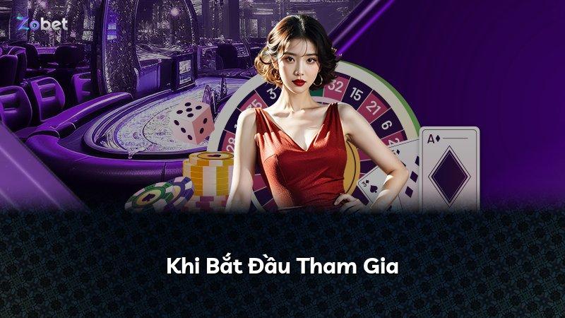 Khi Bắt Đầu Tham Gia