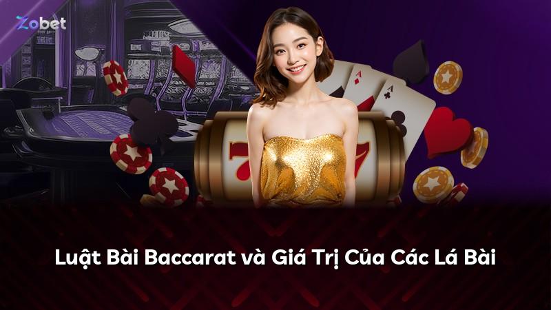 Luật Bài Baccarat và Giá Trị Của Các Lá Bài