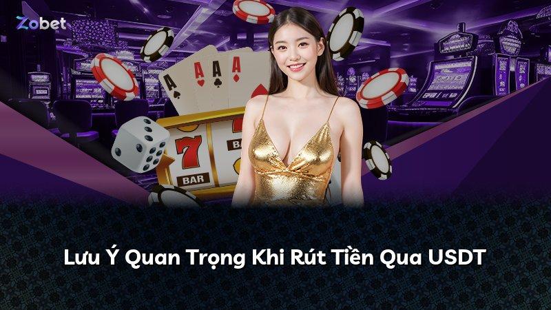 Lưu Ý Quan Trọng Khi Rút Tiền Qua USDT