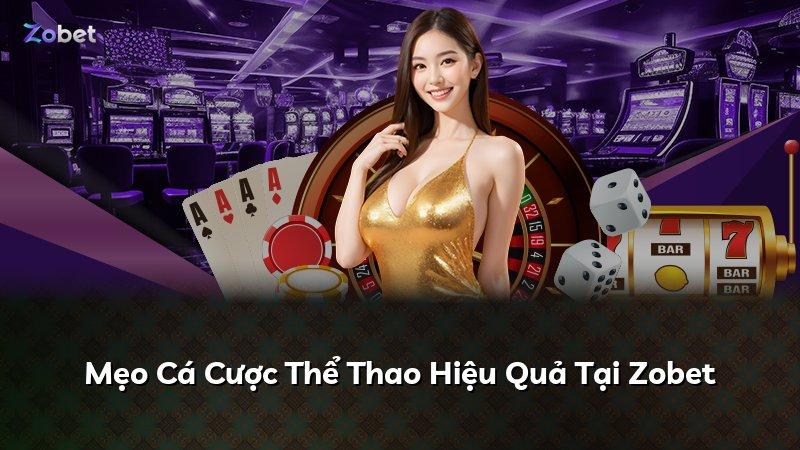 Mẹo Cá Cược Thể Thao Hiệu Quả Tại Zobet