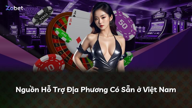 Nguồn Hỗ Trợ Địa Phương Có Sẵn ở Việt Nam