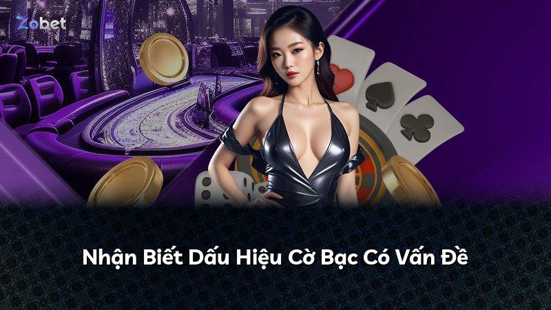 Nhận Biết Dấu Hiệu Cờ Bạc Có Vấn Đề