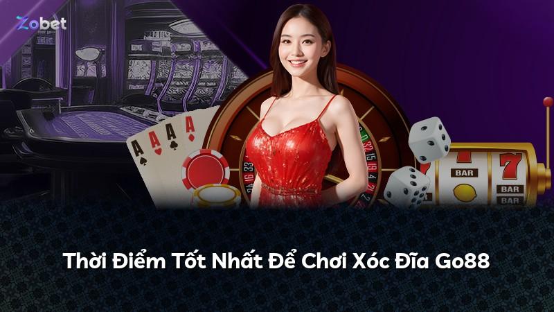 Thời Điểm Tốt Nhất Để Chơi Xóc Đĩa Go88