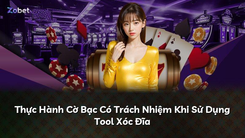 Thực Hành Cờ Bạc Có Trách Nhiệm Khi Sử Dụng Tool Xóc Đĩa