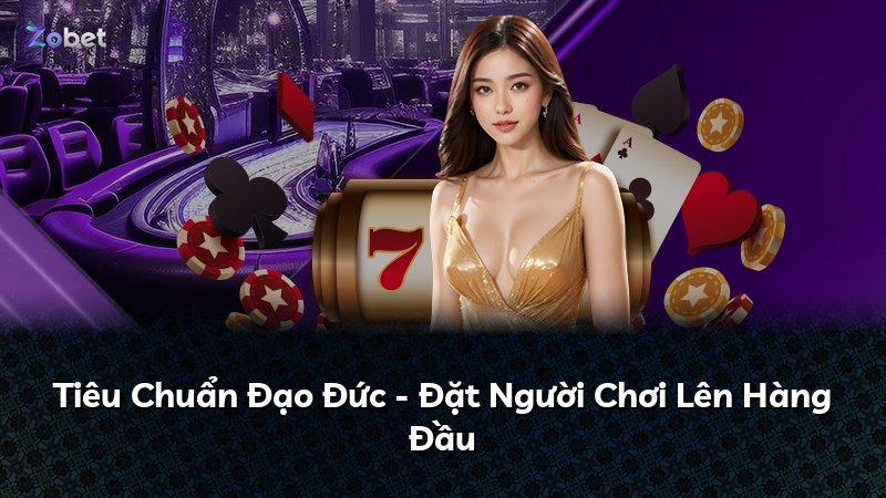 Tiêu Chuẩn Đạo Đức - Đặt Người Chơi Lên Hàng Đầu
