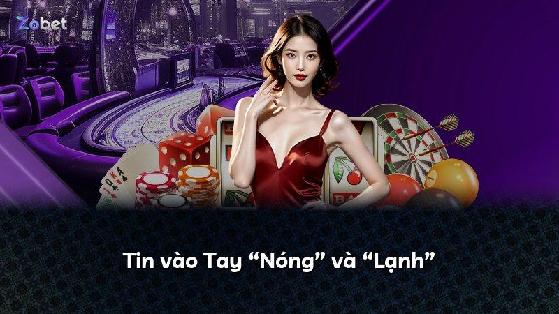 Tin vào Tay “Nóng” và “Lạnh”