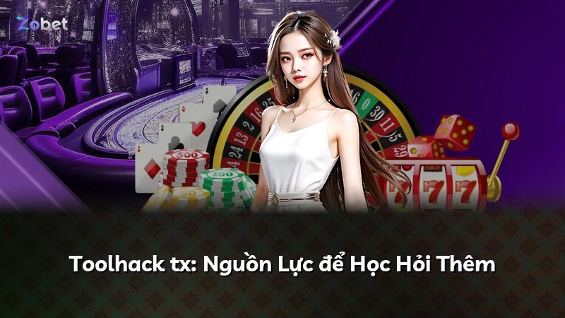 Toolhack tx: Nguồn Lực để Học Hỏi Thêm