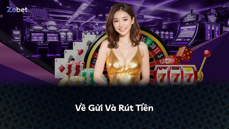 Về Gửi Và Rút Tiền