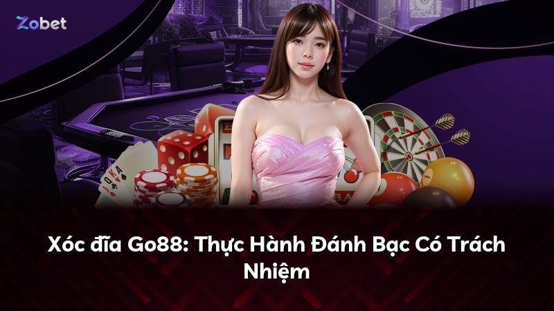 Xóc đĩa Go88: Thực Hành Đánh Bạc Có Trách Nhiệm