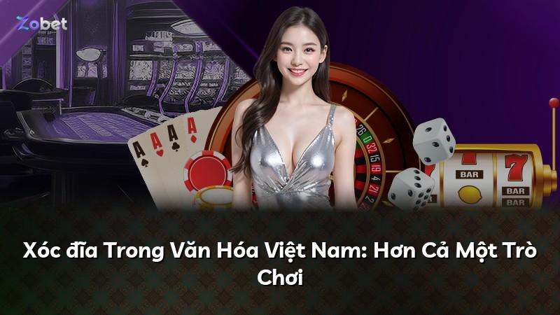 Xóc đĩa Trong Văn Hóa Việt Nam: Hơn Cả Một Trò Chơi