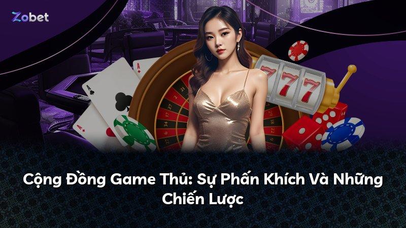 Cộng Đồng Game Thủ: Sự Phấn Khích Và Những Chiến Lược